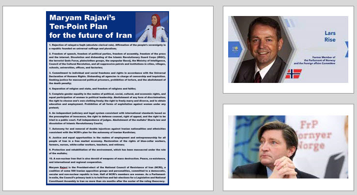 Mr. Christian Tybring-Gjedde, a Member of Parliament from the Progress Party (FrP), and, Mr. Lars Rise, a former Member of Parliament, supported the 10-point plan of Mrs. Rajavi as a way forward for a free and democratic Iran.